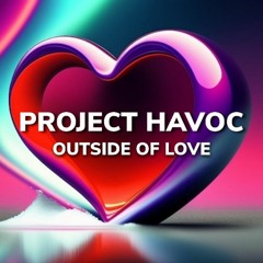 Project Havoc - Outside Of Love (Becky Hill)