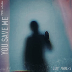 YOU SAVE ME (prod. sk8miles)