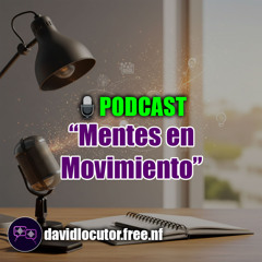 [Podcast] » Mentes en Movimiento