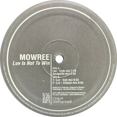 Mowree - Luv Is Not To Win (Classic Mix)