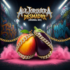 AleJorquera - Desmadre (Original Mix)
