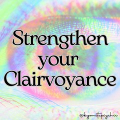 Meditation To Strengthen Your Clairvoyance