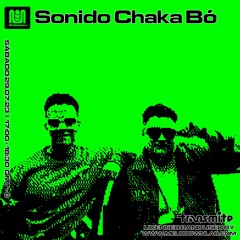 Sonido Chaka Bó (29.07.23)