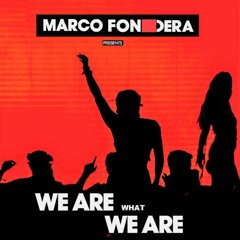 We Are What We Are By Marco Fondera