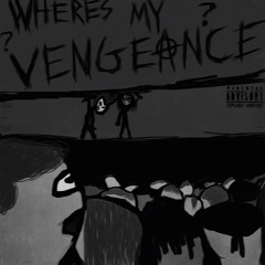 WHERESMYVENGEANCE? PT.2(FT. TREY5)(PROD. DUOFACIES)