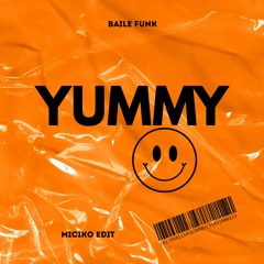Yummy - MICIKO EDIT BAILE
