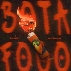 MARCELO USB X BRUNOSO - BOTA FOGO