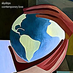 Skydrips - Contemporary Love