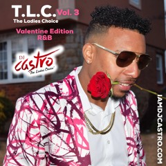T.L.C. Vol 3 R&B Mix 2021
