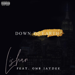 Lishan & OMB JayDee - Down To Earth
