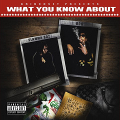 ODG BDZ - WHAT YOU KNOW ABOUT (feat. Slamma Bdz)