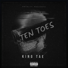 King Tae "TEN TOES" (official audio)