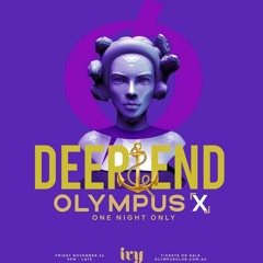 DEEP END - OLYMPUS SET 27.11.2021