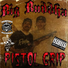 BIG BUDDHA — Pistol Grip (prod. EVIL PLAYA)