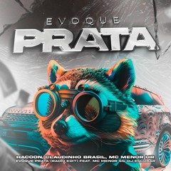 HACOON, Claudinho Brasil e MC MENOR HR - Evoque Prata Feat. MC Menor SG & DJ Escobar