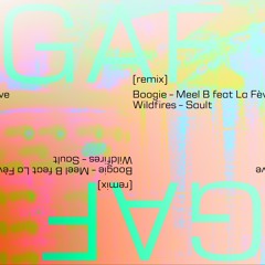 BOOGIE - Meel B feat. La Fève x WILDFIRES - Sault remix