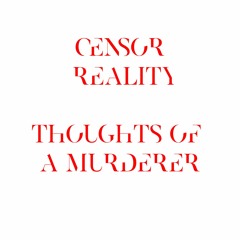 Thoughts Of A Murderer