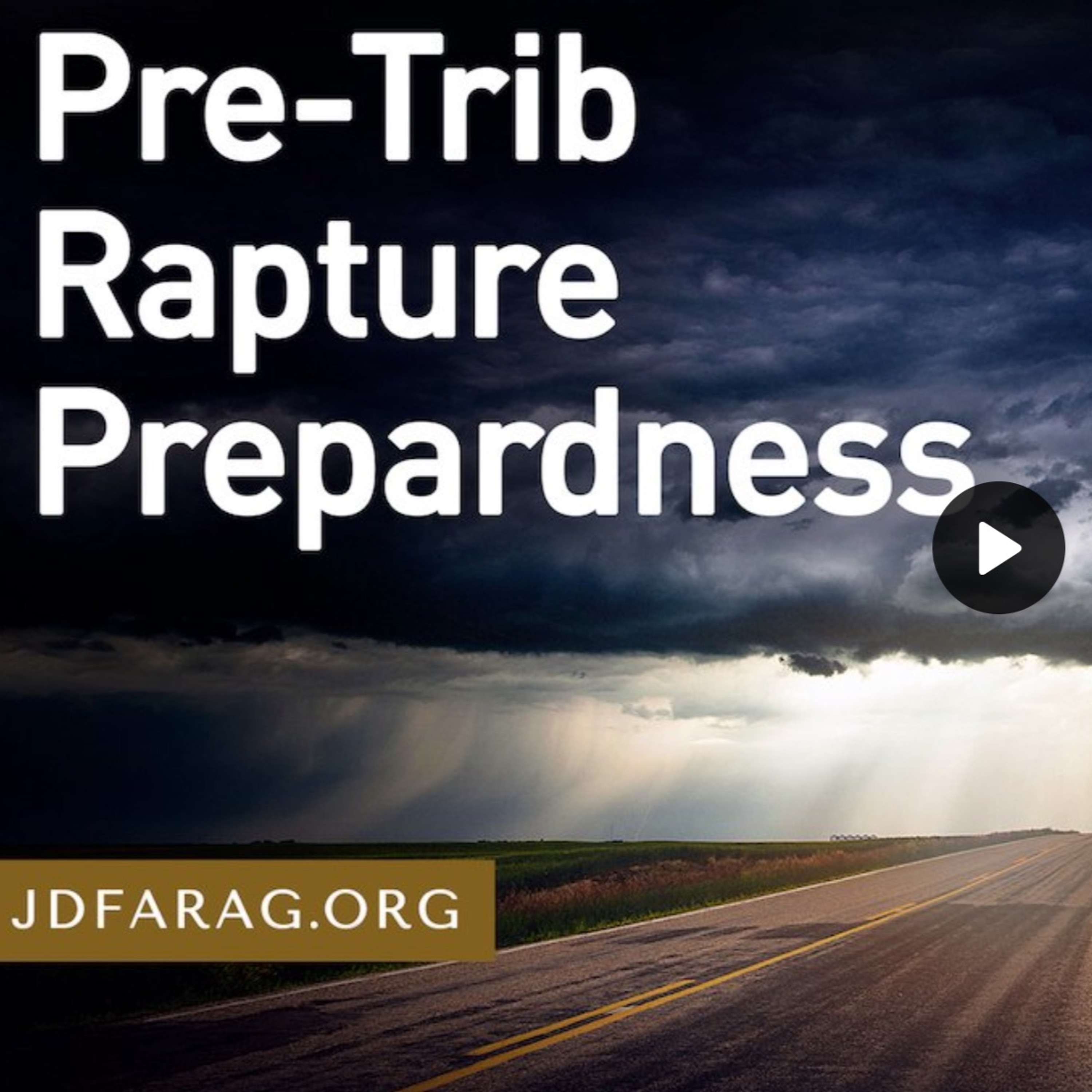 Bible Prophecy Update - Pre - Trib Rapture Preparedness - Jd Farag (720p) episode artwork