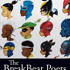 [GET] EPUB 📬 The BreakBeat Poets: New American Poetry in the Age of Hip-Hop by  Kevi