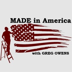 Made in America Broadcast #10 | Feat.: Charles Benoit, Trade Counsel for CPA