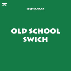 Old School Swich