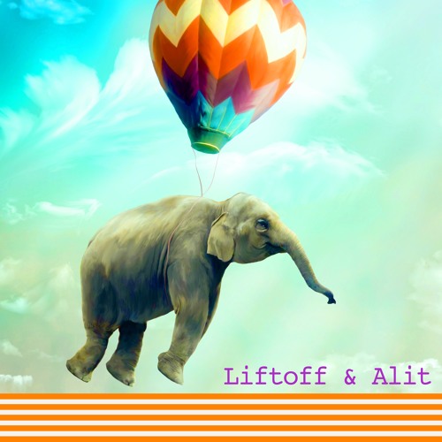 Liftoff & Alit