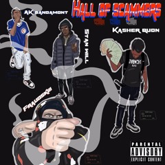 Hall Of Scammers (Feat. AK Bandamont & StanWill & Kasher Quon)