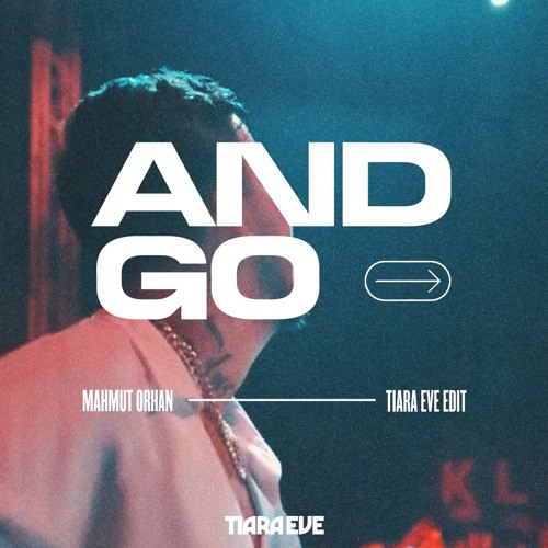 Stream And Go - Mahmut Orhan (Tiara Eve Edit) by tiaraeve | Listen