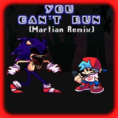 You Can't Run (Martian Remix)