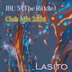 JBL - 5- (The Riddle) 2024 Club Mix