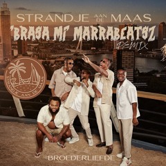 BROEDERLIEFDE 'BRASA MI' MARRABEATSZ REMIX + (DOWNLOAD LINK)