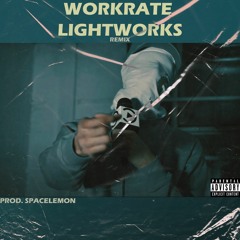Workrate - Lightworks Remix [Prod. spacelemon]
