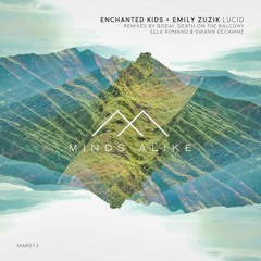 MAR013 - Enchanted Kids Feat Emily Zuzik - Lucid (Bodai Remix)