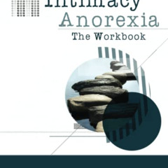 [Get] KINDLE ✔️ Intimacy Anorexia: The Workbook by  Ph.D. Weiss EBOOK EPUB KINDLE PDF