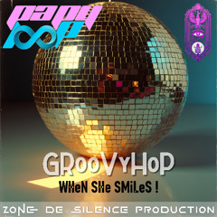 GRooVyHoP - WHeN SHe SMiLeS !