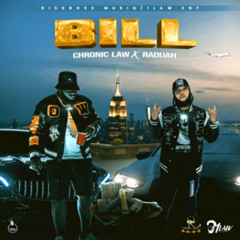 Chronic Law x Radijah - Bill | Dec 2024