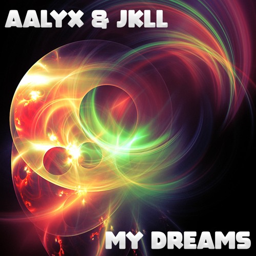 Aalyx & JKLL - My Dreams