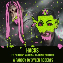 Xylen Roberts-Hacks Ft. "Shalom" MacDonald & Cringe Shillpiro (Tom MacDonald/Ben Shapiro Parody)