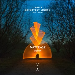 Lane 8 - Brightest Light (Nattrasz Remix)