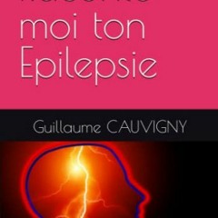 [Télécharger en format epub] Raconte-moi ton Epilepsie (French Edition) pour votre tablette Kindle