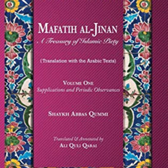 ACCESS PDF ✔️ Mafatih al-Jinan: A Treasury of Islamic Piety: Supplications and Period