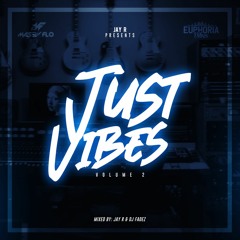 JUST VIBES 2 - @THISISJAYR_ @YOOFADEZ