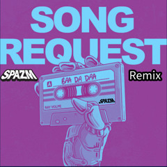 Ray Volpe - Song Request (Spazm Remix) FREE DOWNLOAD
