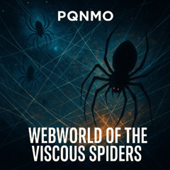 Webworld of the Viscous Spiders