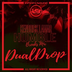 Kendrick Lamar -HUMBLE (DualDrop Breaks Mix)