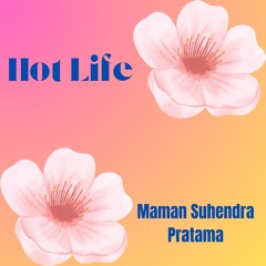 Hot Life