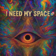 I Need My Space