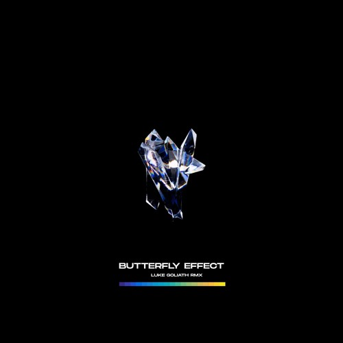 Butterfly Effect - Luke Goliath Remix