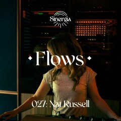 Flows 027 - Nat Russell