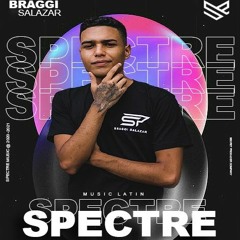 Spectre -(BRAGGI SALAZAR)